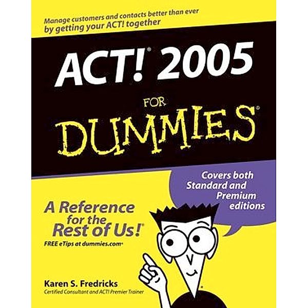 ACT! 2005 For Dummies, Karen Fredricks