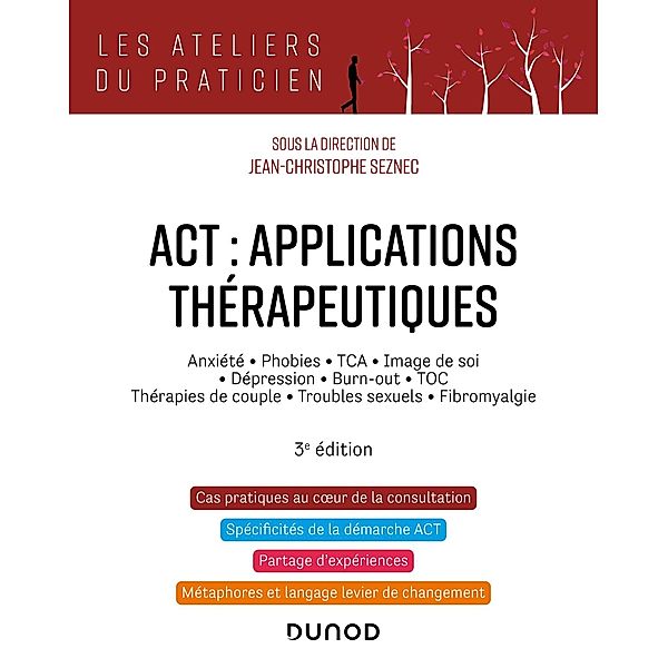 ACT : applications thérapeutiques - 3e éd. / Les Ateliers du praticien, Jean-Christophe Seznec
