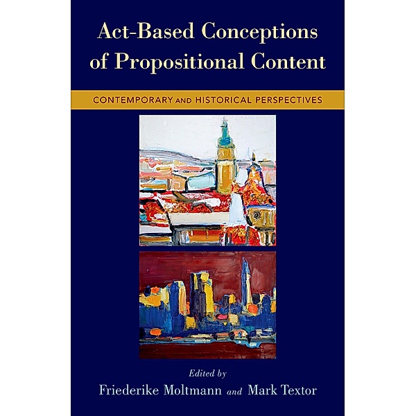 Act-Based Conceptions of Propositional Content