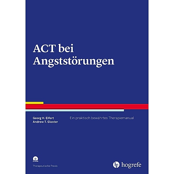 ACT bei Angststörungen, Georg H. Eifert, Andrew T. Gloster