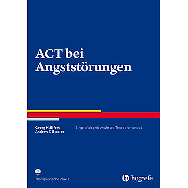 ACT bei Angststörungen, m. CD-ROm, Georg H. Eifert, Andrew T. Gloster