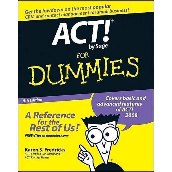 ACT! by Sage For Dummies, Karen S. Fredricks