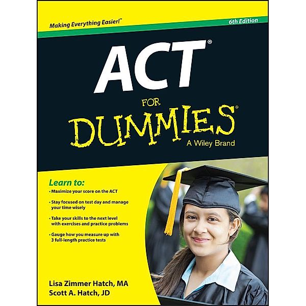ACT For Dummies, Lisa Zimmer Hatch, Scott A. Hatch