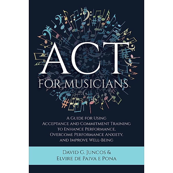 ACT for Musicians, David G. Elvire de Paiva e Pona Juncos