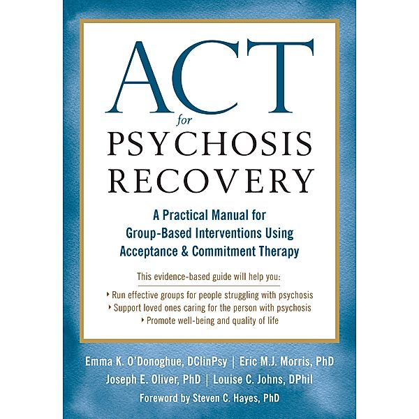 ACT for Psychosis Recovery, Emma K. O'Donoghue