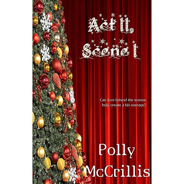 Act II, Scene I / Highland Press Publishing, Polly McCrillis