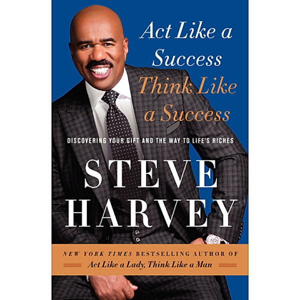 Act Like a Success, Think Like a Success, Steve Harvey