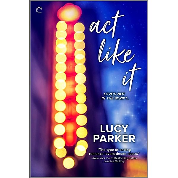 Act Like It / London Celebrities Bd.1, Lucy Parker