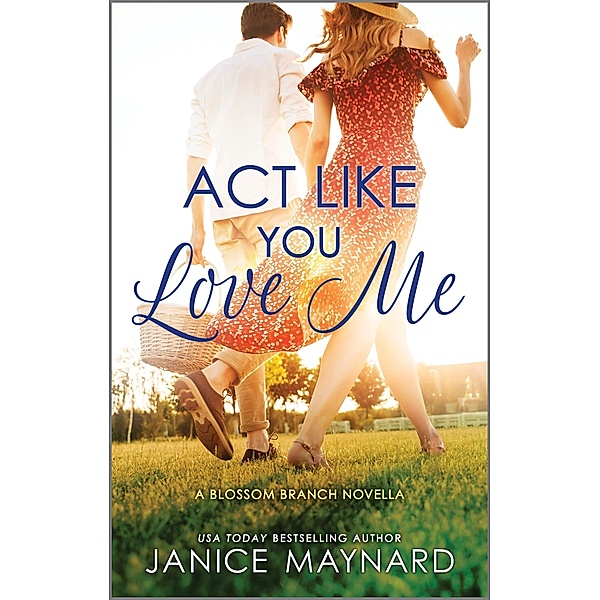 Act Like You Love Me / Blossom Branch, Janice Maynard
