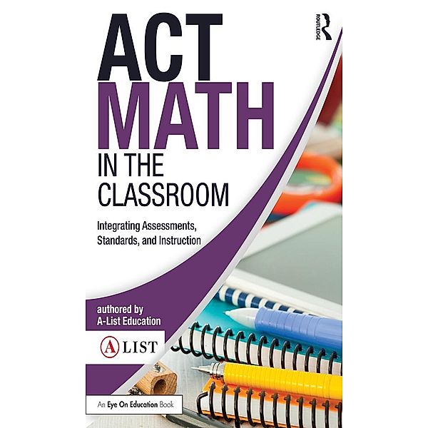 ACT Math in the Classroom, A-List Education