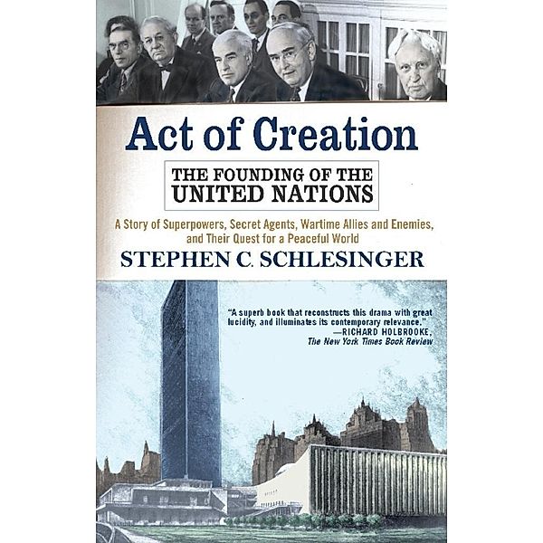 Act of Creation, Stephen C Schlesinger