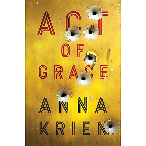 Act of Grace, Anna Krien