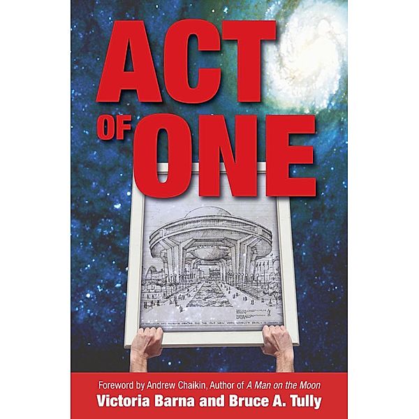 Act of One, Victoria Inc. Barna, Bruce A. Tully
