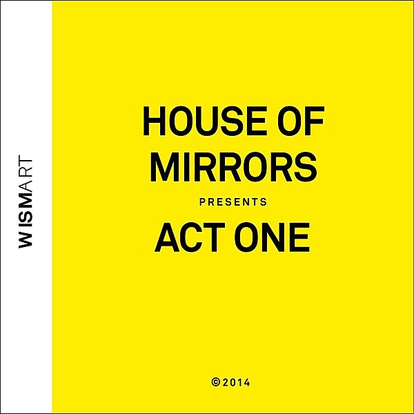 Act One, House Of Mirrors, Sophie Tassignon, P. Van Huffel