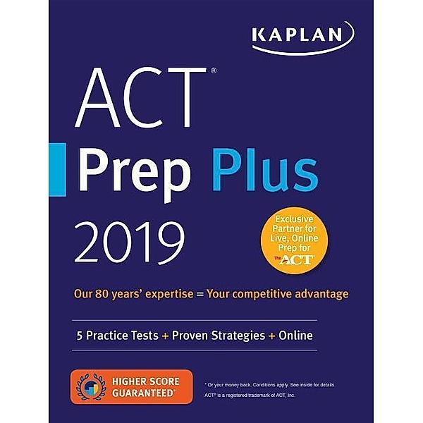 ACT Prep Plus 2019, Kaplan Test Prep