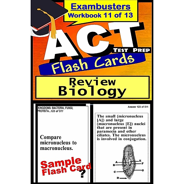 ACT Test Prep Biology Review--Exambusters Flash Cards--Workbook 11 of 13 / Ace Academics, Inc., Act Exambusters