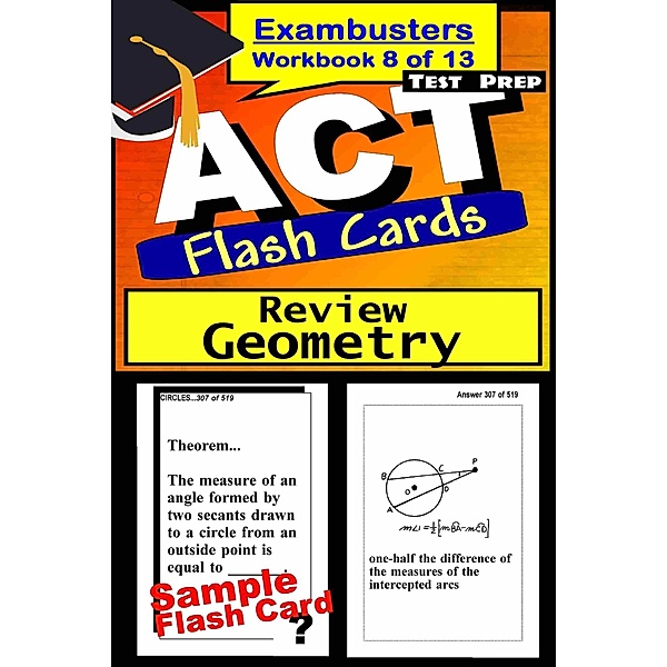ACT Test Prep Geometry Review--Exambusters Flash Cards--Workbook 8 of 13 / Ace Academics, Inc., Act Exambusters