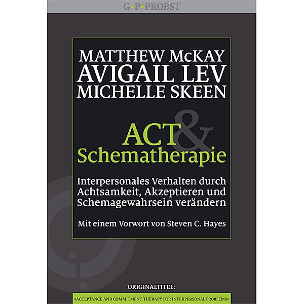 ACT und Schematherapie, Matthew McKay, Avigail Lev, Michelle Skeen