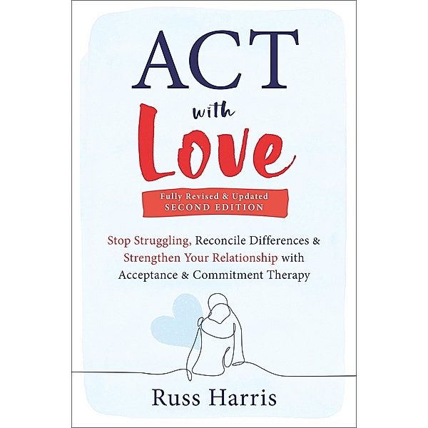 ACT with Love, Russ Harris