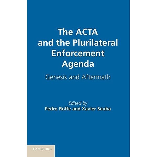 ACTA and the Plurilateral Enforcement Agenda