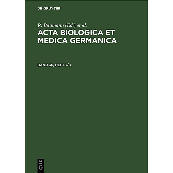 Acta Biologica et Medica Germanica. Band 36, Heft 7/8