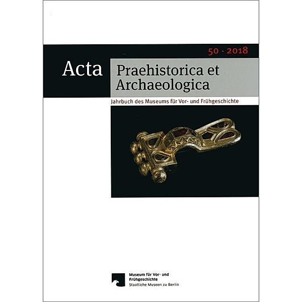Acta Praehistorica et Archaeologica 50, 2018