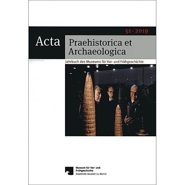 Acta Praehistorica et Archaeologica 51, 2019