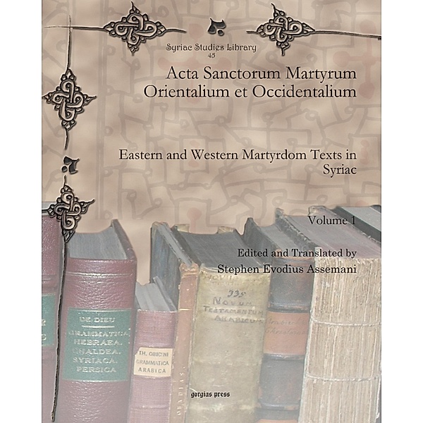 Acta Sanctorum Martyrum Orientalium et Occidentalium