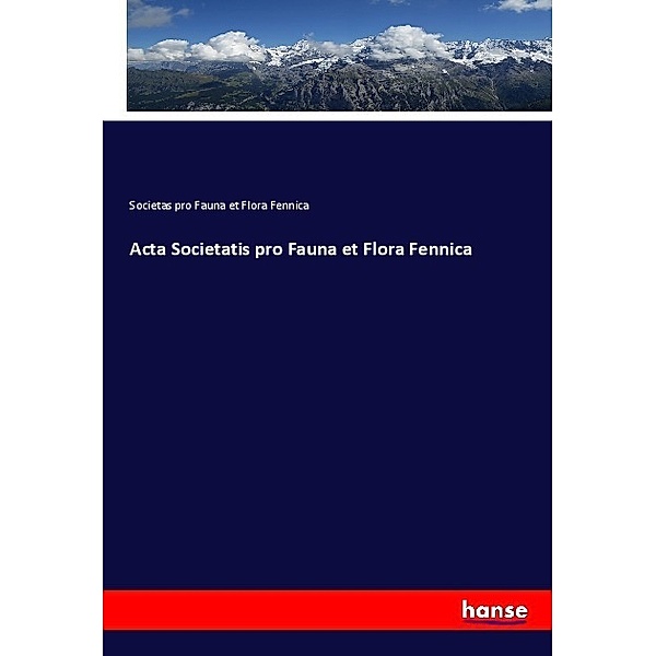Acta Societatis pro Fauna et Flora Fennica, Societas pro Fauna et Flora Fennica