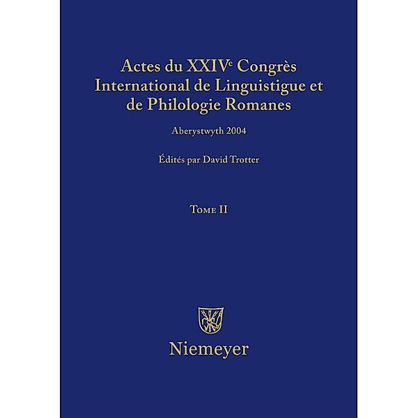 Actes du XXIV Congrès International de Linguistique et de Philologie Romanes. Tome II