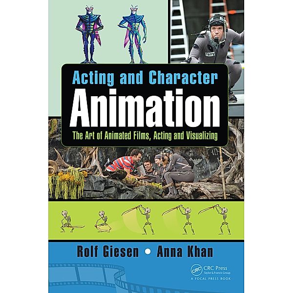 Acting and Character Animation, Rolf Giesen, Anna Khan