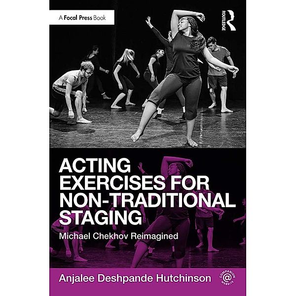 Acting Exercises for Non-Traditional Staging, Anjalee Deshpande Hutchinson