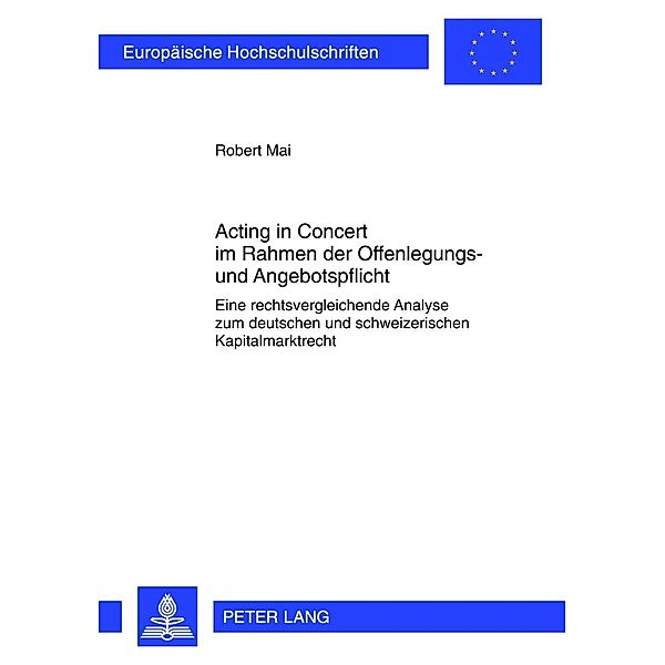 Acting in Concert im Rahmen der Offenlegungs- und Angebotspflicht, Robert Mai