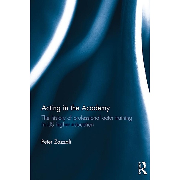 Acting in the Academy, Peter Zazzali