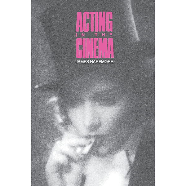 Acting in the Cinema, James Naremore