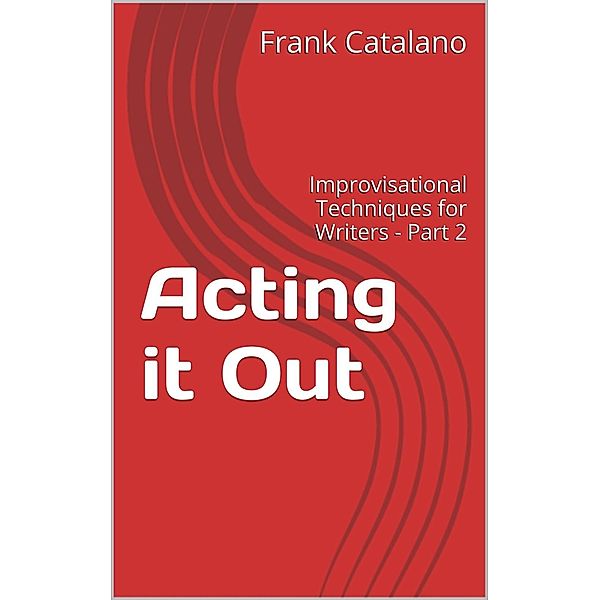 Acting It Out, Frank Catalano