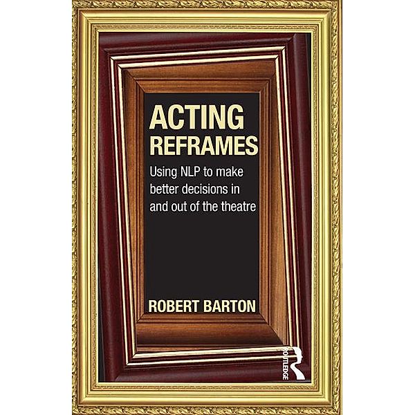 Acting Reframes, Robert Barton