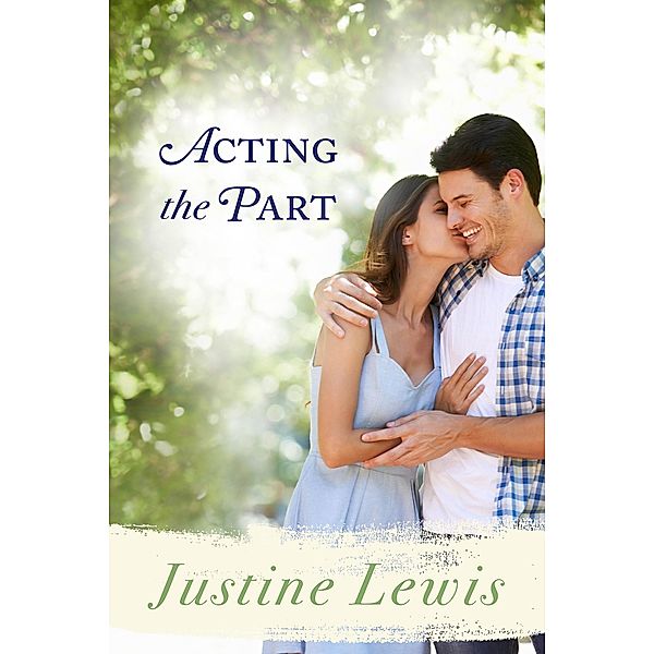 Acting the Part, Justine Lewis