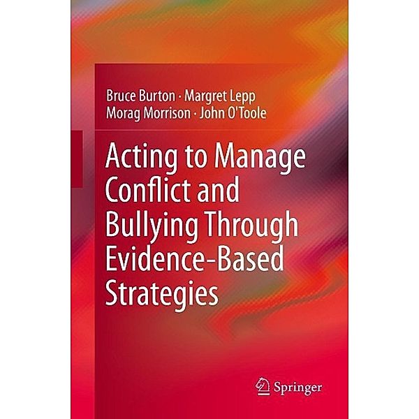 Acting to Manage Conflict and Bullying Through Evidence-Based Strategies, Bruce Burton, Margret Lepp, Morag Morrison, John O'Toole