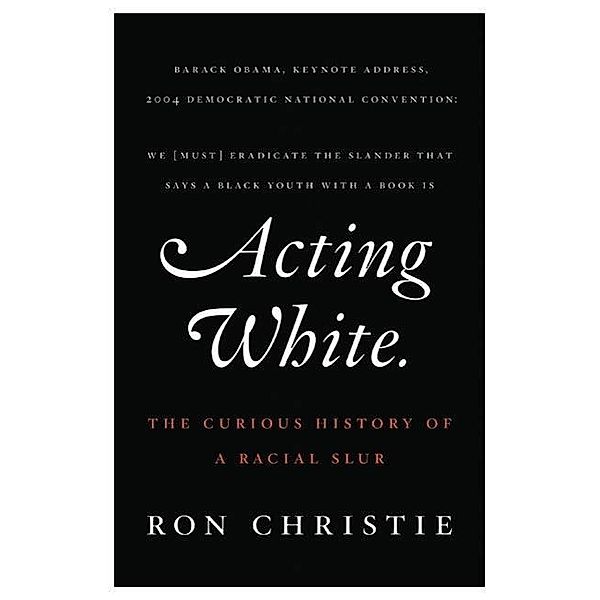 Acting White, Ron Christie