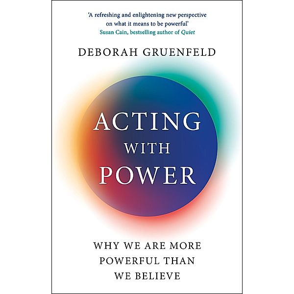 Acting with Power, Deborah Gruenfeld