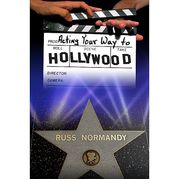 Acting Your Way to Hollywood, Russ Normandy