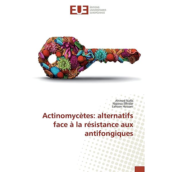 Actinomycètes: alternatifs face à la résistance aux antifongiques, Ahmed Nafis, Najoua Elhidar, Lahcen Hassani