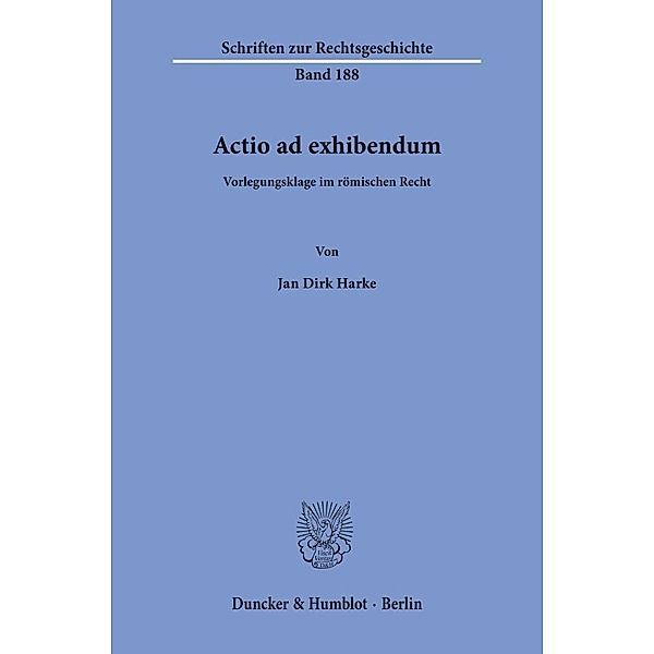 Actio ad exhibendum., Jan Dirk Harke