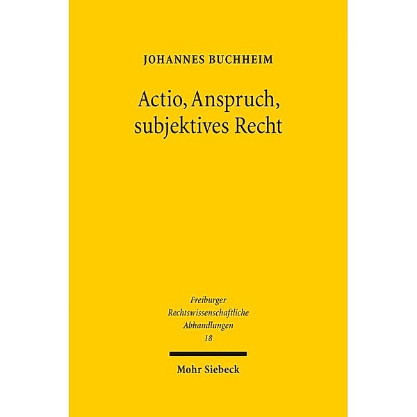 Actio, Anspruch, subjektives Recht, Johannes Buchheim