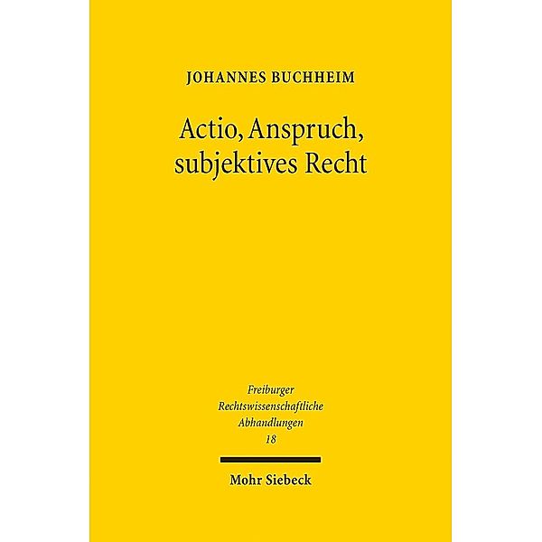 Actio, Anspruch, subjektives Recht, Johannes Buchheim