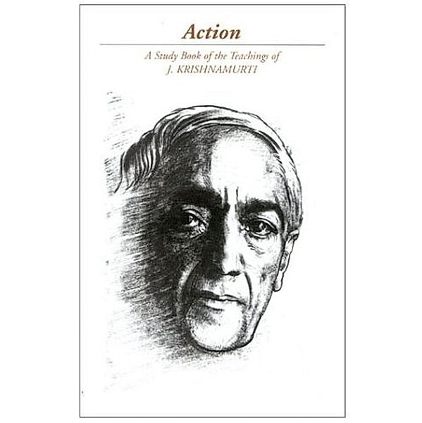 Action, J. Krishnamurti