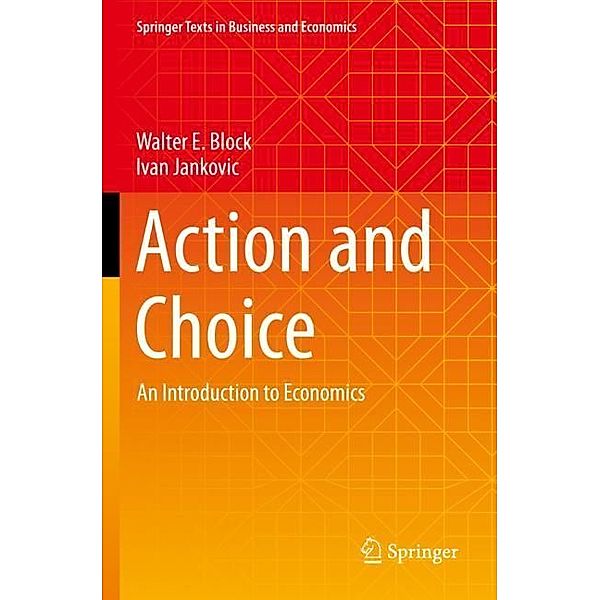 Action and Choice, Walter E. Block, Ivan Jankovic