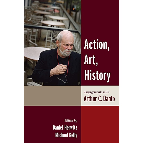 Action, Art, History / Columbia Themes in Philosophy