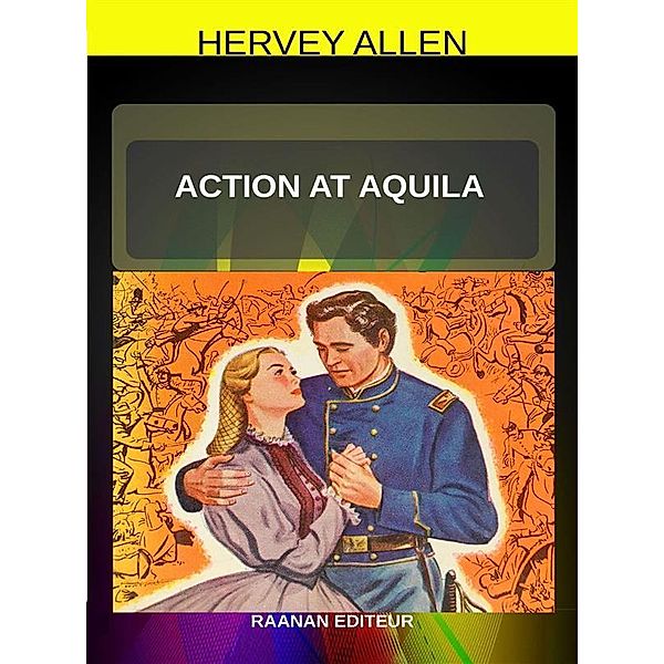 Action at Aquila, Hervey Allen